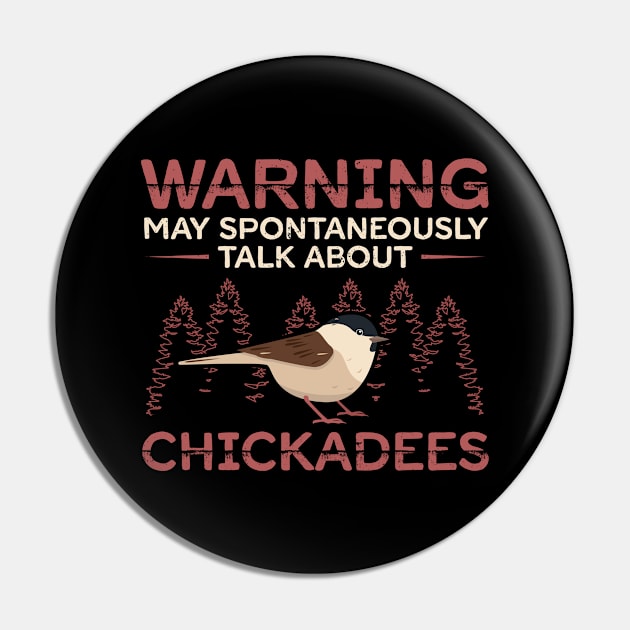 Talk About Chickadees | Birding Chickadee Pin by Streetwear KKS