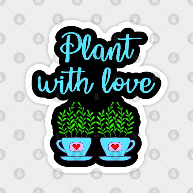 Plant with love quote. Crazy plant lady. Think green. Environmental protection. Environment. Cute home plants growing in blue cup pot with red hearts cartoon. Ecology. Nature lover. Magnet by IvyArtistic