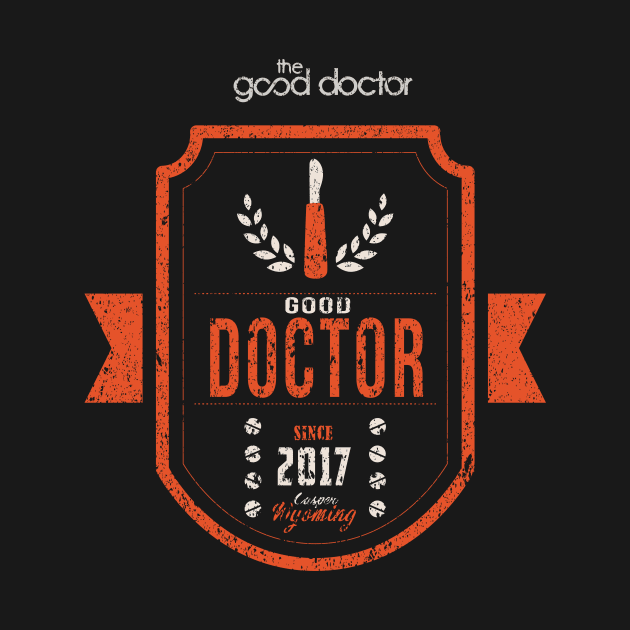 THE GOOD DOCTOR: SINCE 2017 (GRUNGE STYLE) by FunGangStore