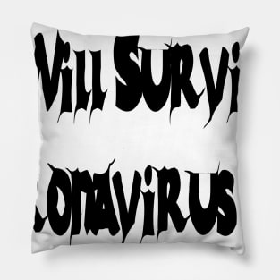 I Will Survive Corona 2020 T-Shirt Pillow