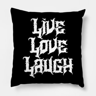 Live Love Laugh Pillow