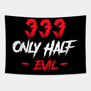 333 Only Half Evil Tapestry