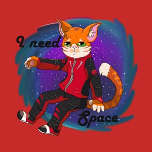 I need Space T-Shirt