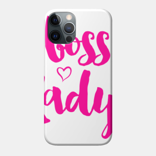 Boss Lady - Boss - Phone Case | TeePublic