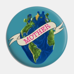 Love Your Mother. Pin