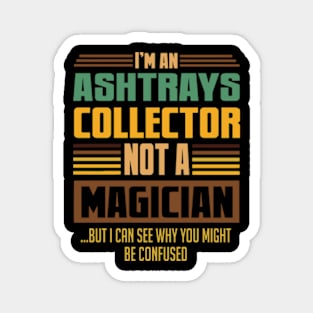 Ashtrays Collector Retro Vintage Style Magnet