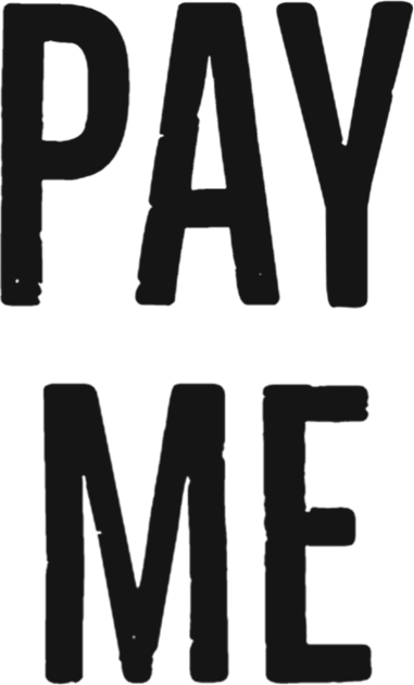 Pay Me Kids T-Shirt by payme
