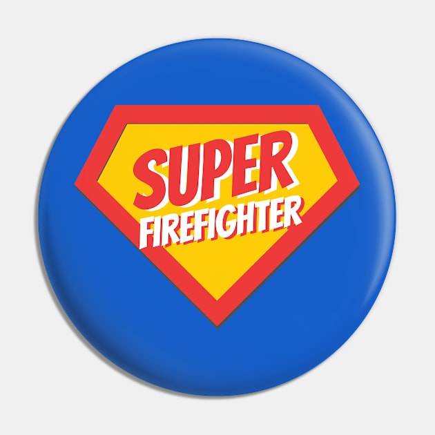 Firefighter Gifts | Super Firefighter Pin by BetterManufaktur