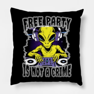 Free Party Is Not A Crime Pillow