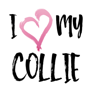 I Heart My Collie! Especially for Collie Dog Lovers! T-Shirt