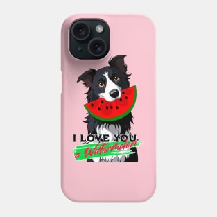 I Love You a Watermelon Phone Case