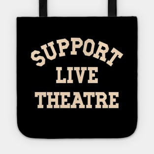 Support Live Theatre Drama Teacher Play Performer Stage Crew Tote