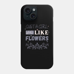 Flowers lover design gift for her who love floral design Phone Case