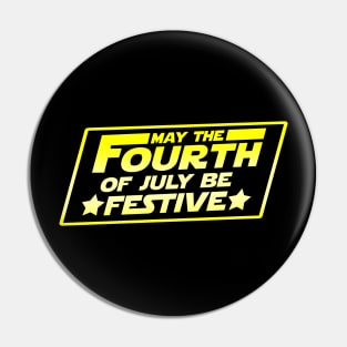 May The 4th Of July Independence Day Slogan Pin