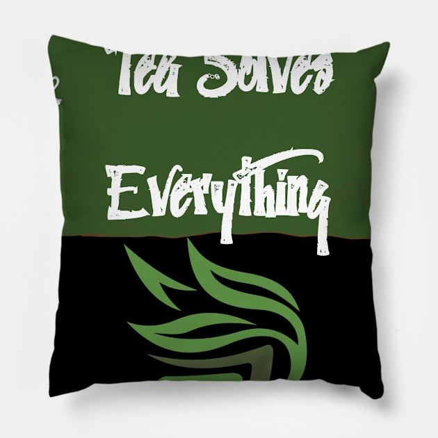 Tea Solves Everything Pillow by olaviv