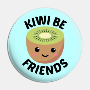 Kiwi Be Friends - Kiwi Pun Pin