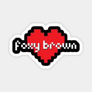 Foxy brown -> pixel art style Magnet