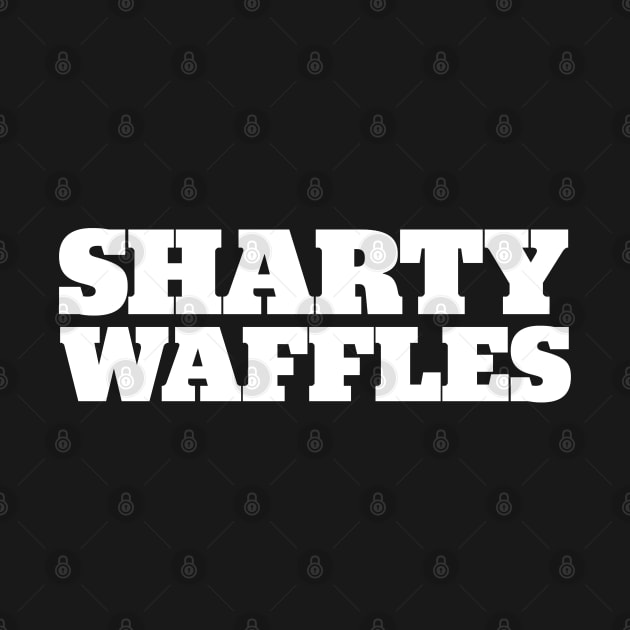 Sharty Waffles by StadiumSquad