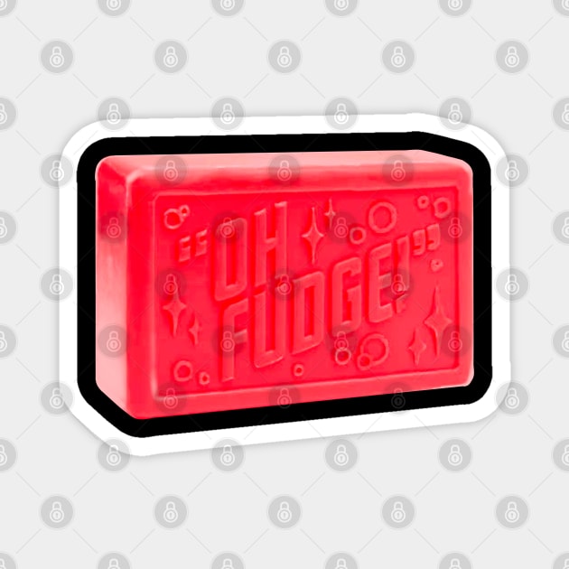 oh fudge! Magnet by Brunocoffee.id