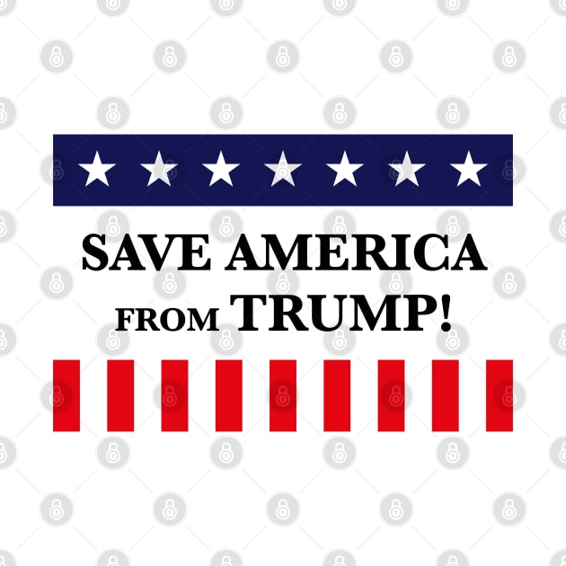 Save America From Trump! (Anti Donald Trump) by MrFaulbaum