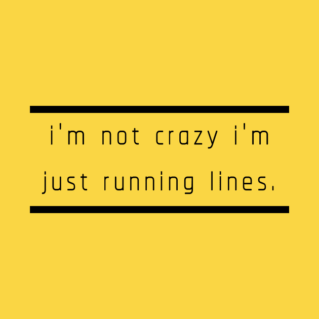 I'm not crazy I'm just running lines by Yes My Dear Designs