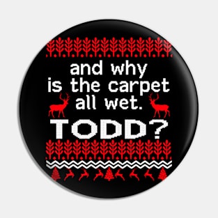 AND WHY IS THE CARPET ALL WET TODD Pin