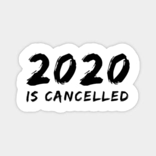 2020 is cancelled v2 Magnet