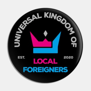 Universal Kingdom of Local Foreigners Pin