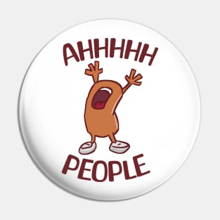 Bean Screaming AH PEOPLE Pin