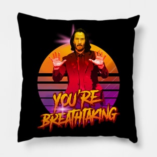 you are breathaking Pillow