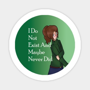 JJ Entropic Float I Do Not Exist And Maybe Never Did Sticker And Others Magnet