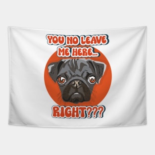 Funny pug quote Tapestry