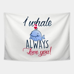 I whale always love you! Tapestry