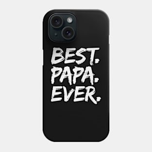 Best Papa Ever Father Day Phone Case