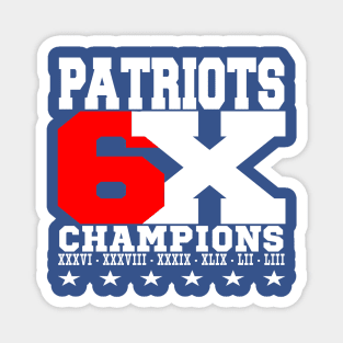 PATRIOTS 6 TIMES CHAMPIONS Magnet