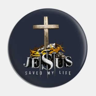 Jesus Saved My Life Pin