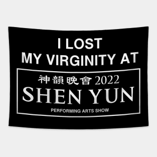 I Lost My Virginity At Shen Yun Performing Arts Show 2022 Tapestry