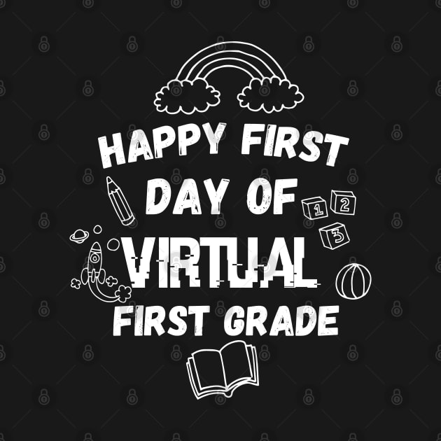 Happy First Day Of Virtual First Grade preschool by Gaming champion