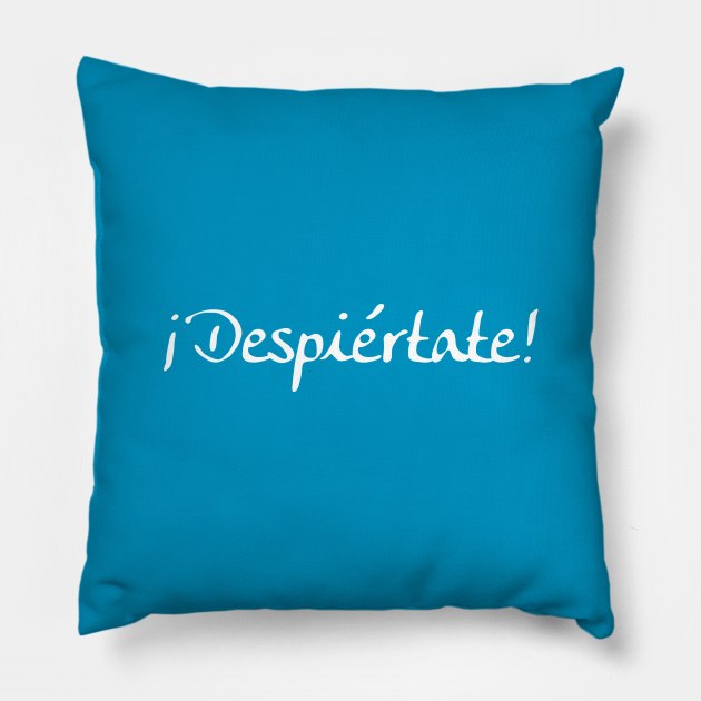 ¡Despiértate! "Wake Up" En Español Pillow by ClothedCircuit