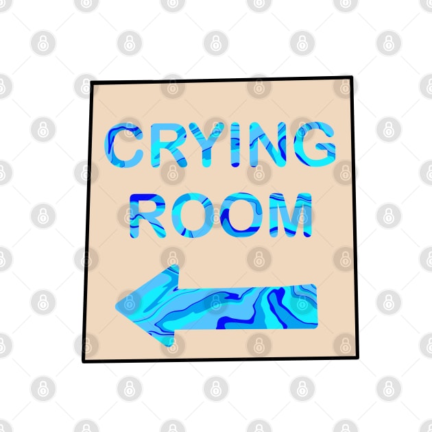 Crying room sign by morgananjos