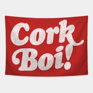 Cork Boi / Retro Style Typography Apparel Tapestry