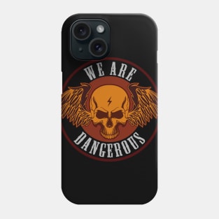 Dangerous vibes Phone Case