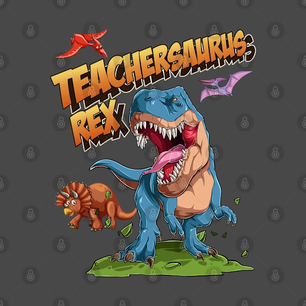 Teachersaurus Rex by OldTony