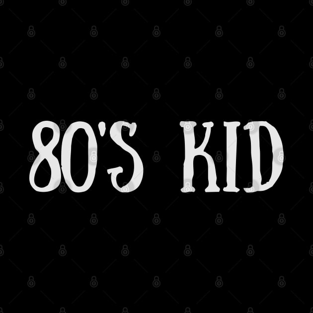 80s Kid by Celestial Mystery