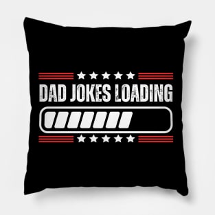 Dad jokes loading - Funny dad jokes fathers day Humor gift Pillow