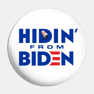 Hiden From Biden Pin