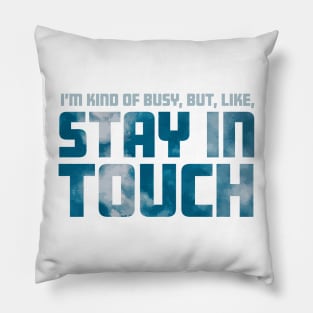 Stay In Touch Quote The Good Witch Clouds Pillow