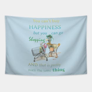 You can't buy happiness but you can go shopping Dodo merch mug sticker teeshirt apparel Tapestry