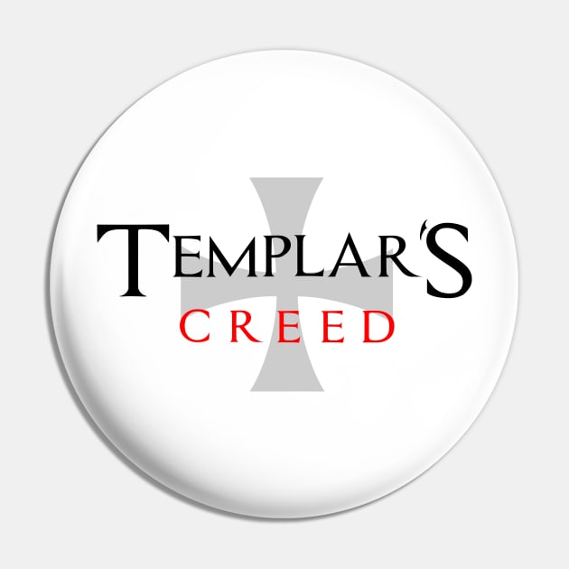 Templar's Creed (Parody) Pin by mercert