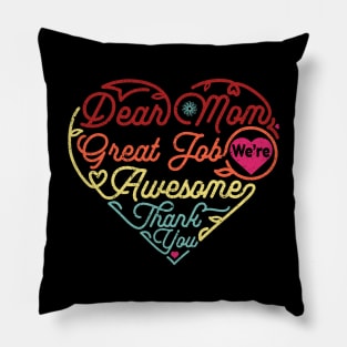 Dear Mom Great Job We‘re Awesome Mother's Day Pillow